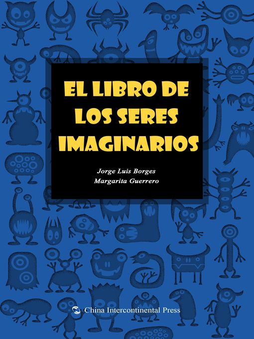 Title details for El libro de los seres imaginarios （幻兽词典） by Jorge Luis Borges - Available